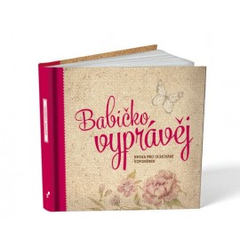 Babičko, vyprávěj, kniha pro uchování vzpomínek
