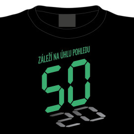 Tričko Záleží na úhlu pohledu