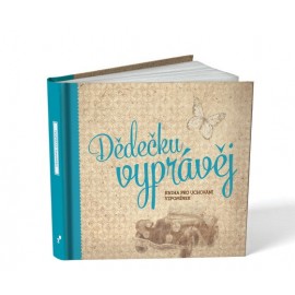 Dědečku, vyprávěj, kniha pro uchování vzpomínek