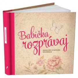 Babička rozprávaj - kniha spomienok